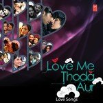 Love Me Thoda Aur - Love Songs - Shaarib Sabri Song Download